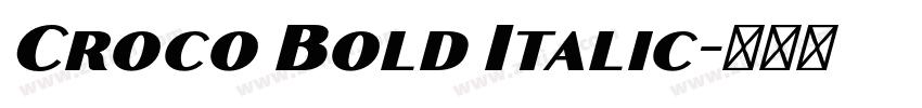 Croco Bold Italic字体转换